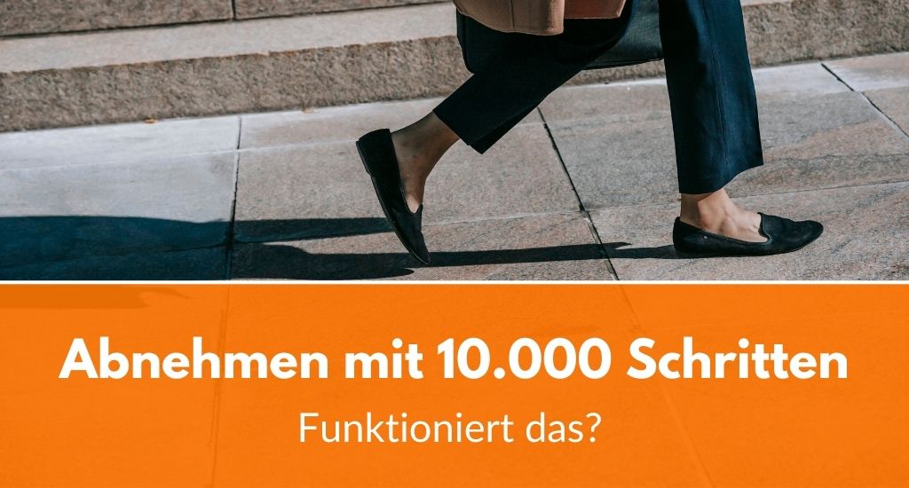 Abnehmen mit 10.000 Schritten am Tag: Funktioniert das?