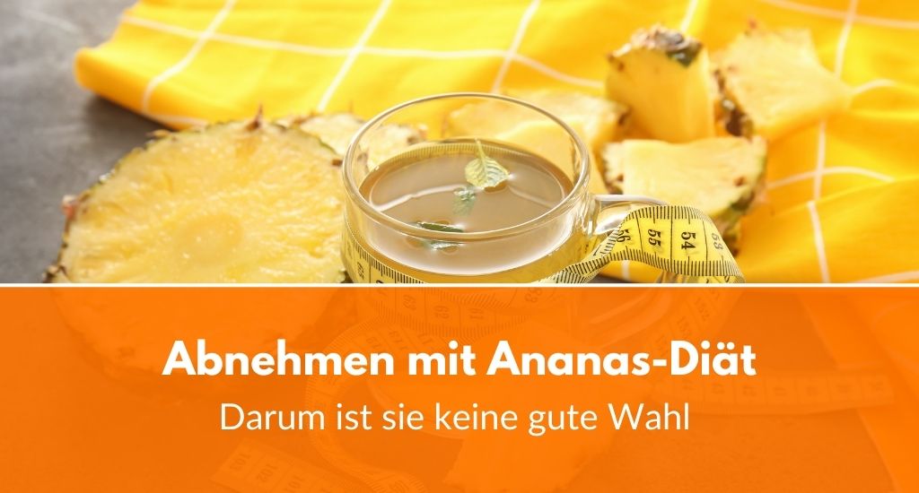 Abnehmen mit der Ananas Diät: Darum ist sie keine gute Wahl