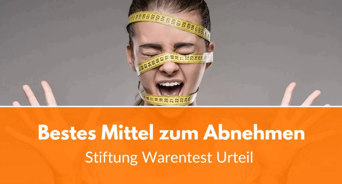 Bestes Mittel zum Abnehmen: Was sagt Stiftung Warentest?