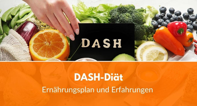DASH-Diät: Ernährungsplan und Erfahrungen