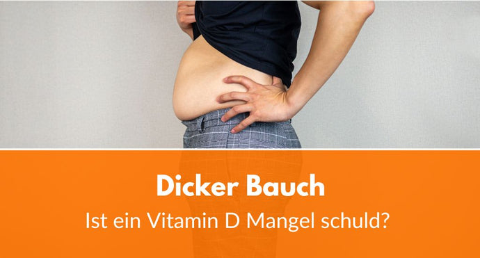 Dicker Bauch durch Vitamin-D-Mangel?