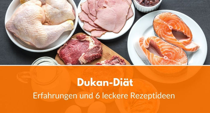 Dukan-Diät: Erfahrungen und 6 leckere Rezeptideen