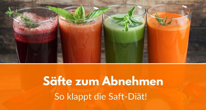 Säfte zum Abnehmen: So klappt die Saft-Diät!