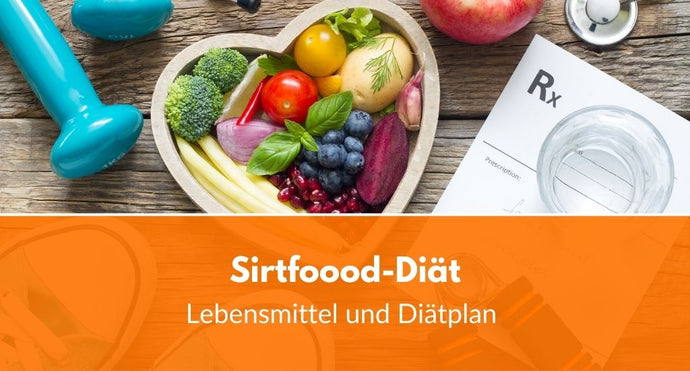 Sirtfood-Diät: Lebensmittel und Diätplan