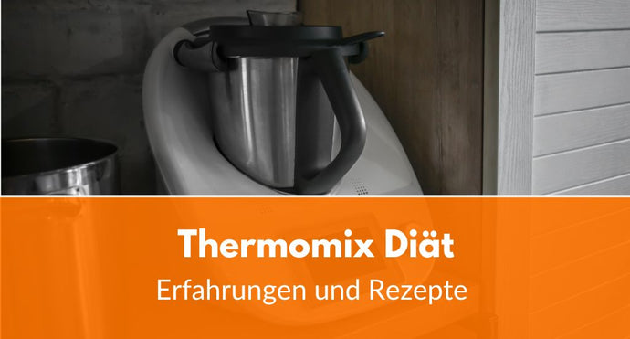 Thermomix Diät: Erfahrungen und Rezepte